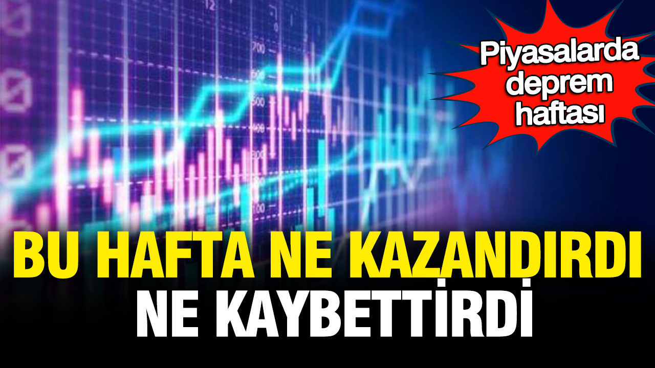Piyasalarda Sarsıcı Haftanın Analizi: Kazançlar ve Kayıplar