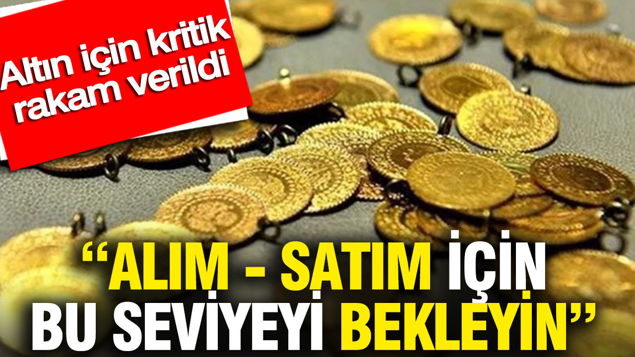 Altin icin kritik rakam verildi alim satim icin bu seviyeyi bekleyin 6j75bCZ4